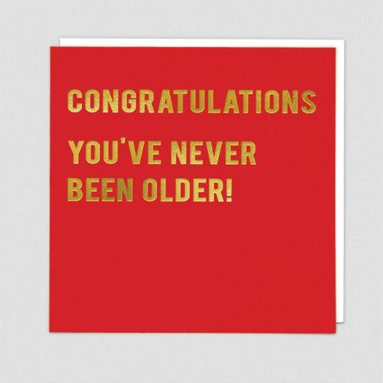 You've Never Been Older Card