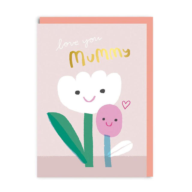Love You Mummy Flowers Greeting Card