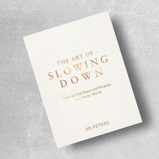 The Art Of Slowing Down Book