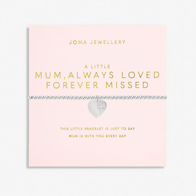 A Little Mum, Always Loved Forever Missed Bracelet