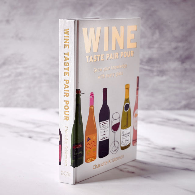 Wine: Taste Pair Pour Book