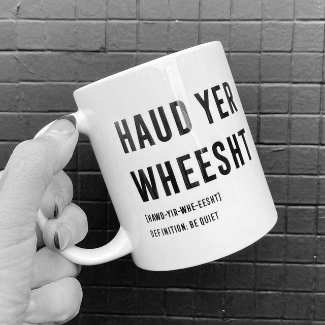 Haud Wheesht Definition Ceramic Mug