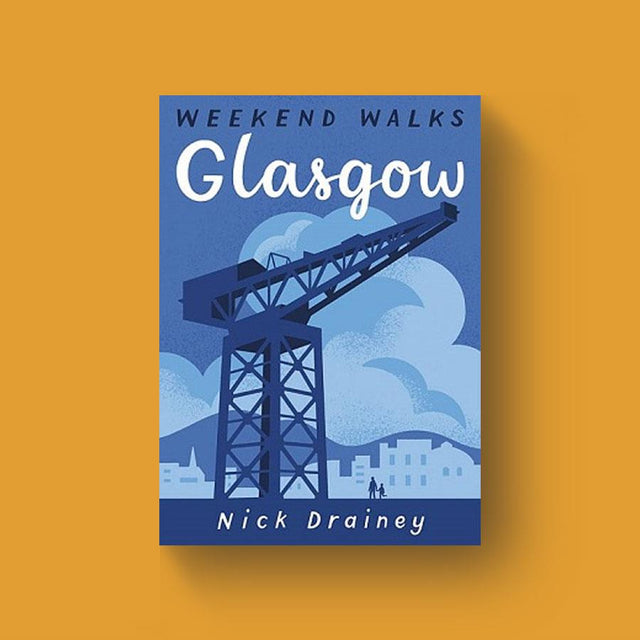 Weekend Walks: Glasgow Book