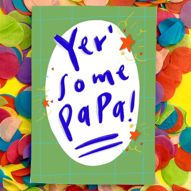 Yer Some Papa Greeting Card