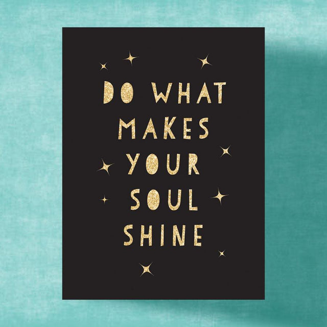 Do What Makes Your Soul Shine Book