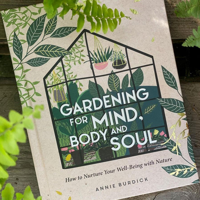 Gardening for Mind Body and Soul Book