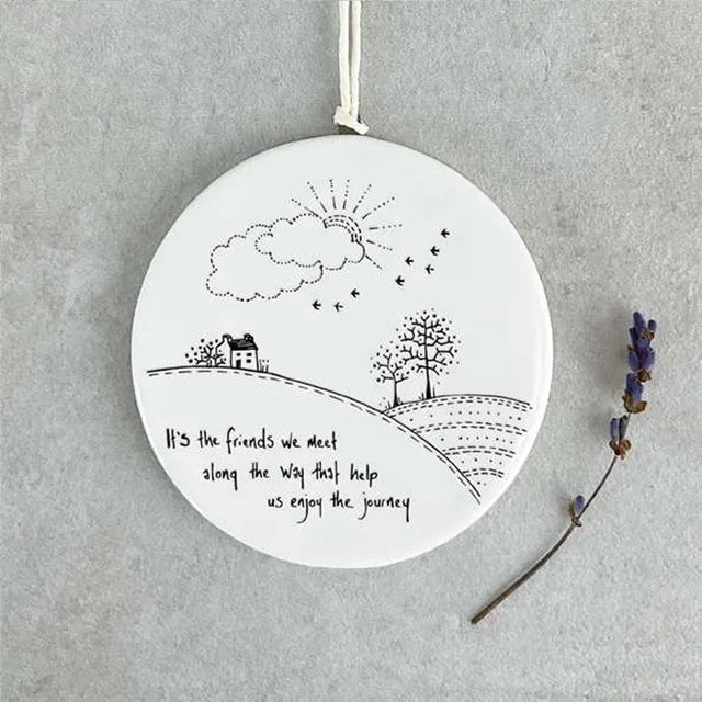 It's the Friends We Meet Porcelain Hanging Decoration