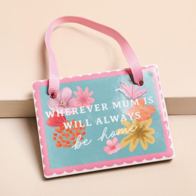 Lisa Angel Floral Wherever Mum is Hanging Decoration