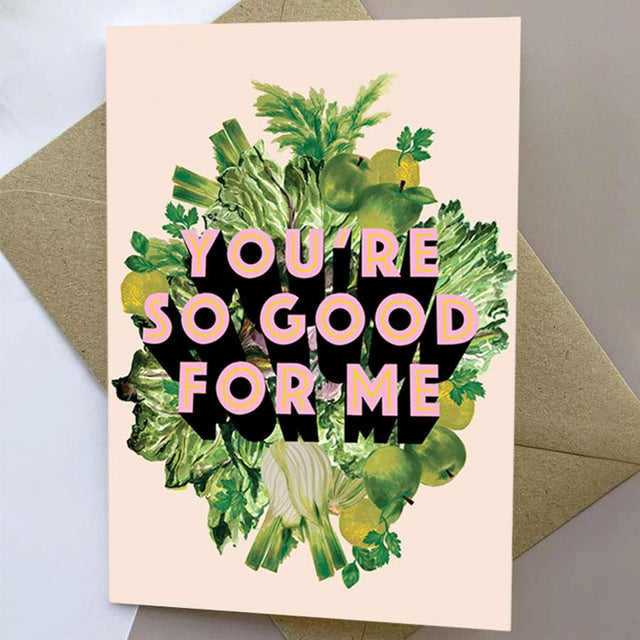 You Are So Good For Me Card
