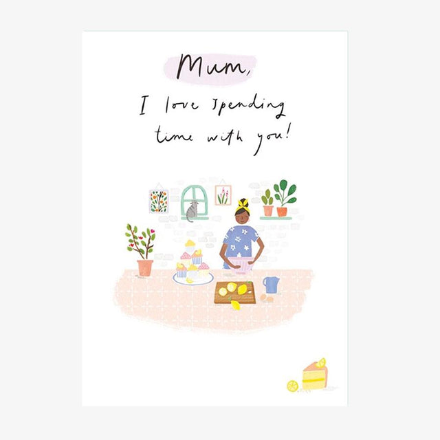 Mum Spending Time Mother's Day Card