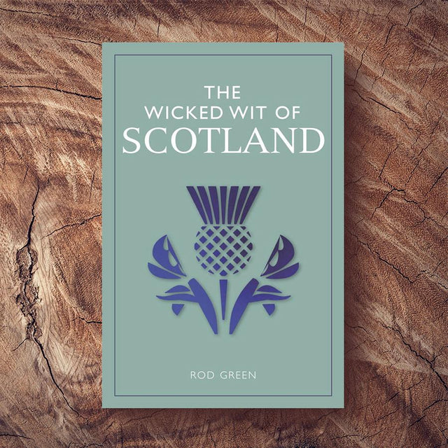The Wicked Wit of Scotland Book