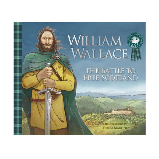William Wallace: The Battle To Free Scotland Book