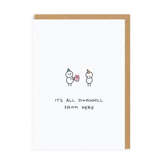 It's All Downhill from Here Greeting Card