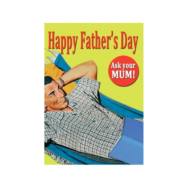Ask Your Mum Badge Father's Day Card
