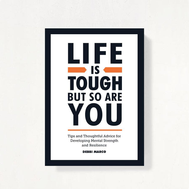 Life Is Tough But So Are You Book